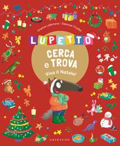 Libro Lupetto cerca e trova. Viva il Natale! Amico Lupo. Ediz. a colori Orianne Lallemand