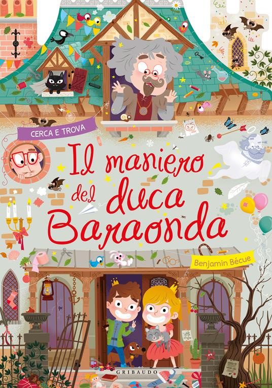 Il maniero del duca Baraonda. Ediz. a colori - Benjamin Bécue - copertina