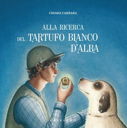 Alla ricerca del tartufo d'Alba - Chiara Carrara - copertina