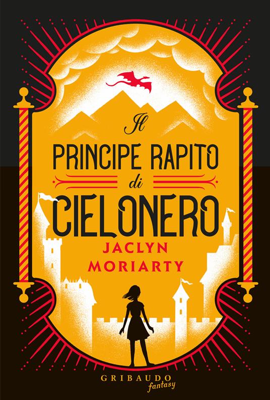 Il principe rapito di Cielonero - Jaclyn Moriarty - copertina