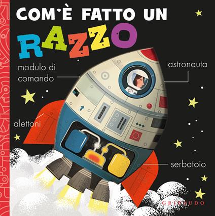 Com'è fatto un razzo. Ediz. a colori - copertina