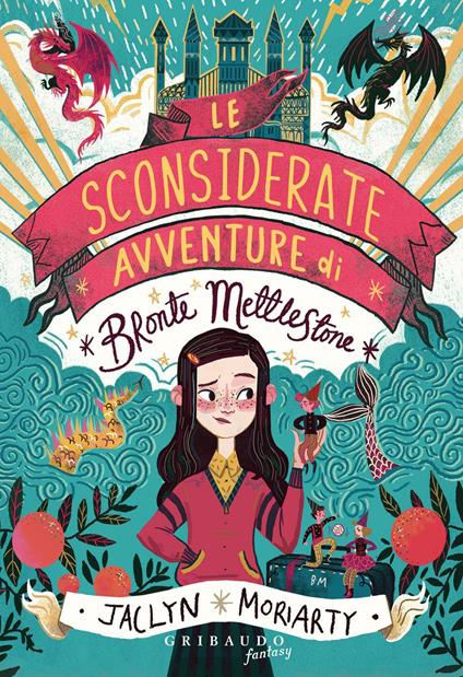 Le sconsiderate avventure di Bronte Mettlestone - Jaclyn Moriarty,Karl James Mountford,Ronci Rubina - ebook