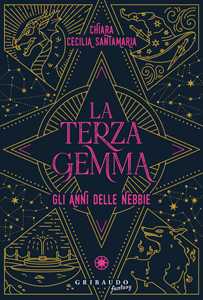 Libro La terza gemma. Gli anni delle nebbie Chiara Cecilia Santamaria