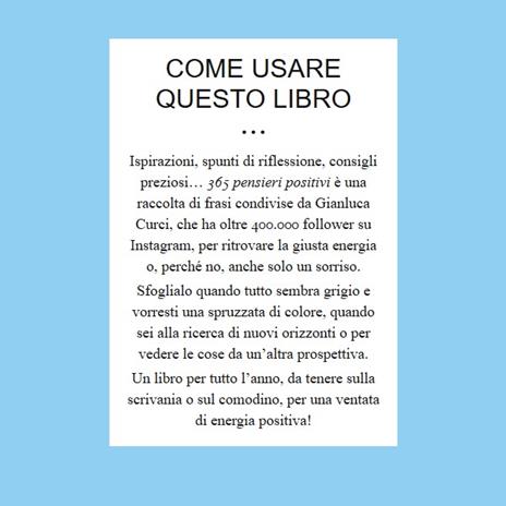 365 pensieri positivi. La tua dose quotidiana di energia e serenità - Gianluca Curci - 2