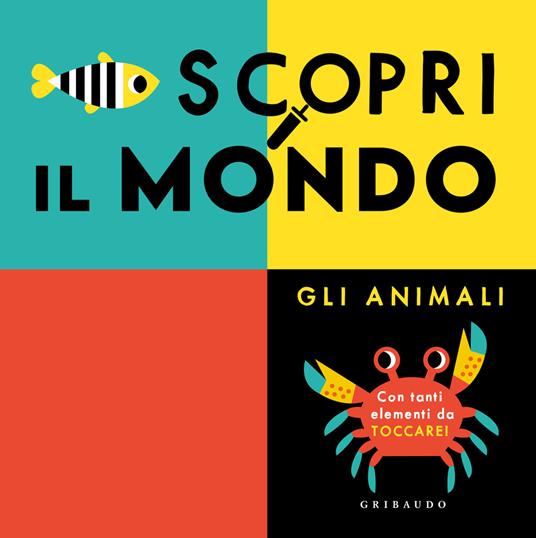 Scopri il mondo. Gli animali. Ediz. a colori - copertina