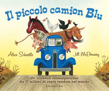 Libro Il piccolo camion blu. Ediz. a colori Schertle Alice