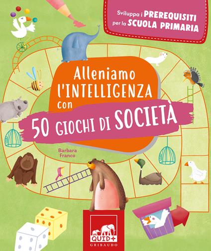 Alleniamo l'intelligenza con 50 giochi di società. Ediz. a colori - Barbara Franco - copertina