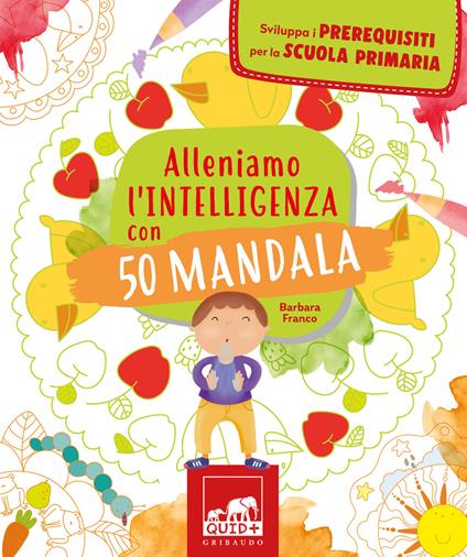 Alleniamo l'intelligenza con 50 mandala. Ediz. illustrata - Barbara Franco - copertina