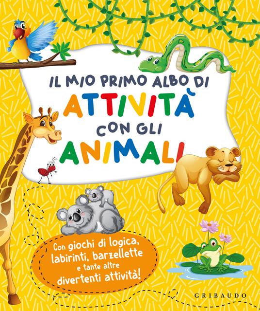 Il mio primo albo di attività con gli animali. Ediz. a colori - copertina