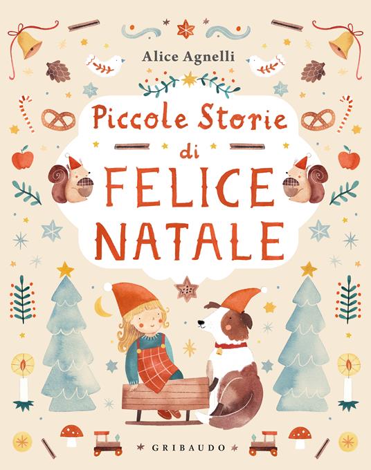 Piccole storie di Felice Natale - Alice Agnelli - copertina