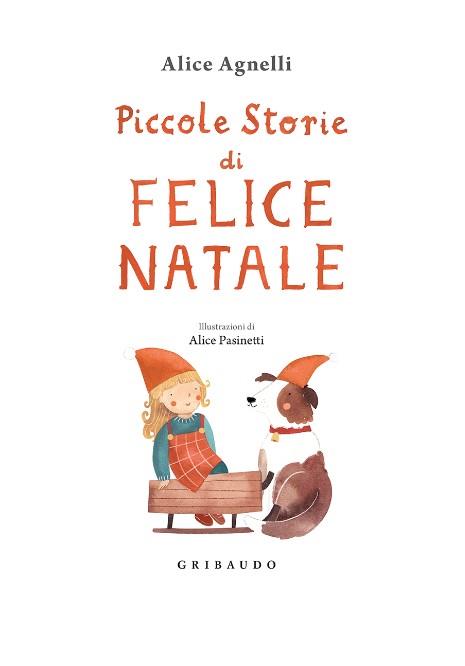 Piccole storie di Felice Natale - Alice Agnelli - 2
