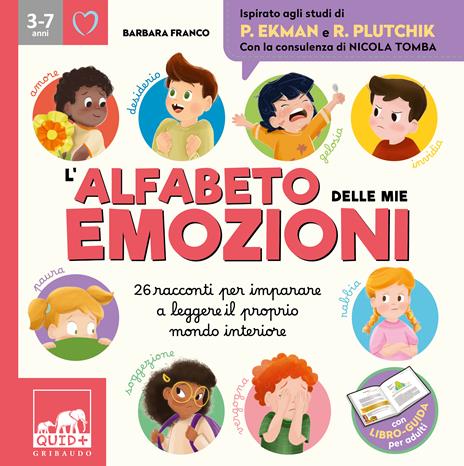L'alfabeto delle mie emozioni. 25 racconti per imparare a leggere il proprio mondo interiore. Ediz. a colori - Barbara Franco - 2