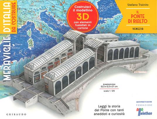Il ponte di Rialto. Venezia. Meraviglie d'Italia da costruire. Con gadget - Stefano Trainito - copertina