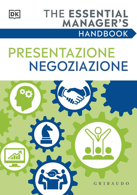 Presentazione negoziazione. The essential manager's handbook - copertina