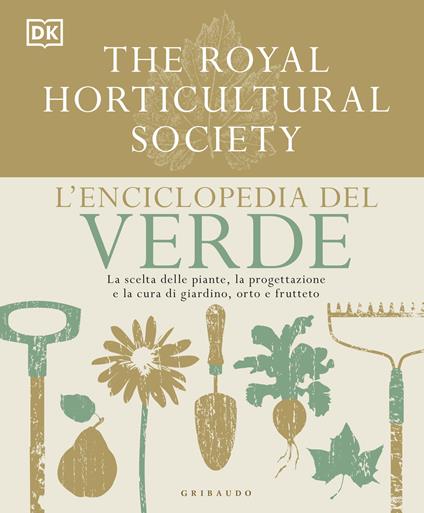 L'enciclopedia del verde. La scelta delle piante, la progettazione e la cura di giardino, orto e frutteto - copertina