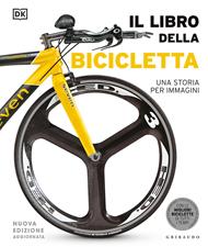 Il libro della bicicletta. Una storia per immagini. Nuova ediz.