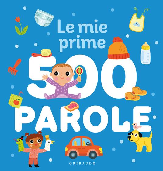 Le mie prime 500 parole. Ediz. a colori - copertina