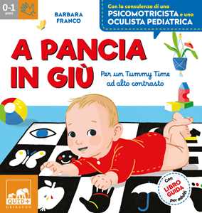 Libro A pancia in giù. Per un tummy time ad alto contrasto. Ediz. a colori. Con tappeto. Con 48 Carte Barbara Franco