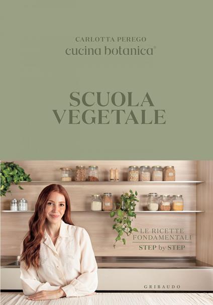 Scuola vegetale. Le ricette fondamentali step by step - Carlotta Perego - ebook