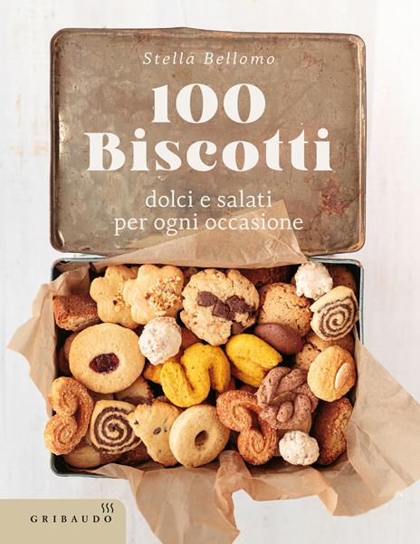 100 biscotti dolci e salati per ogni occasione - Stella Bellomo - copertina