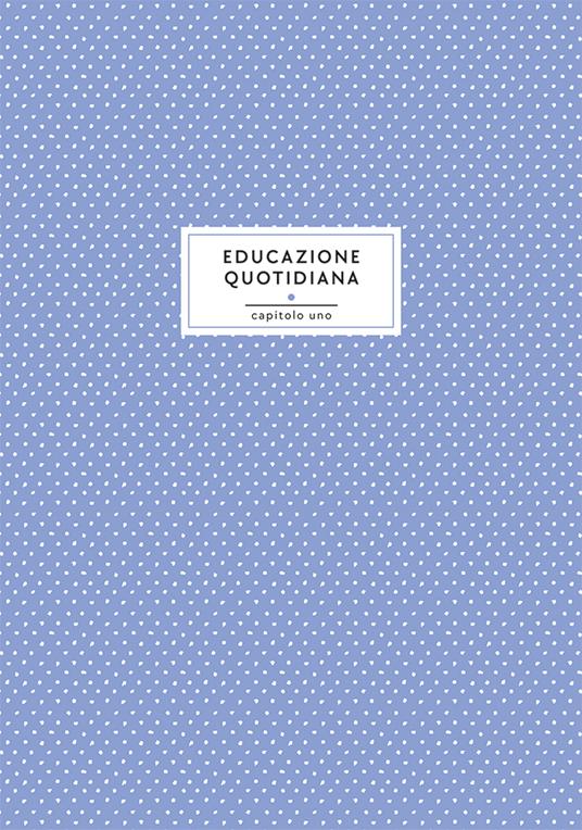 Galateo contemporaneo. Piccolo manuale di buone maniere per un mondo più gentile - Camilla Da Rocha - 4