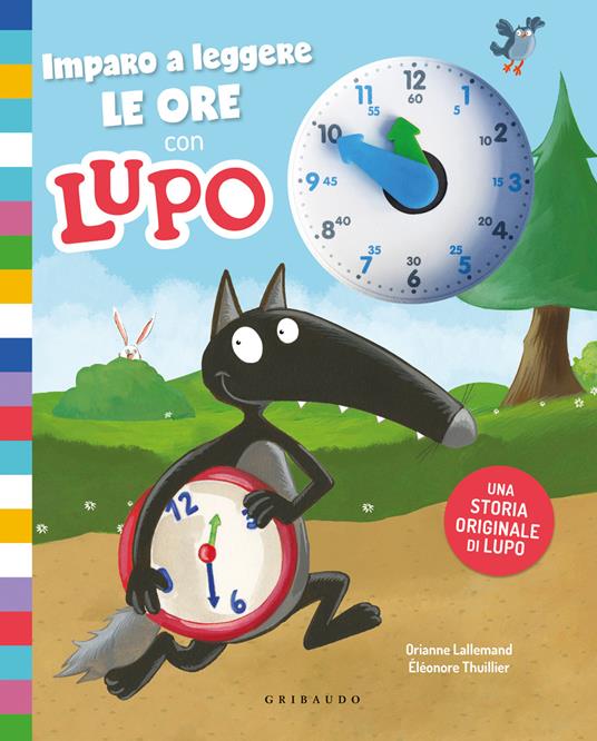 Imparo a leggere le ore con Lupo. Amico lupo - Orianne Lallemand - copertina