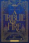 A Tribute of Fire. Il gioco del sacrificio