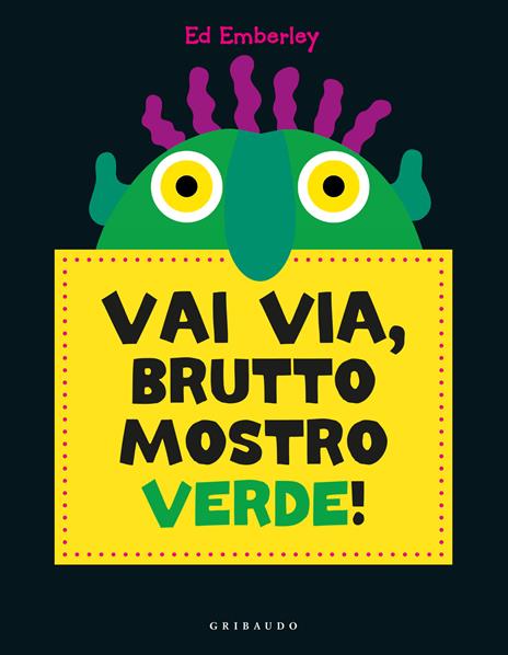 Vai via, brutto mostro verde! Ediz. a colori - Ed Emberley - copertina