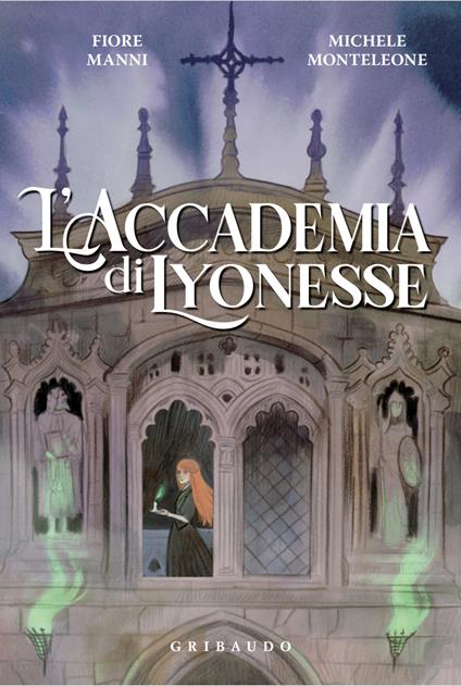 L' Accademia di Lyonesse - Fiore Manni,Michele Monteleone - ebook