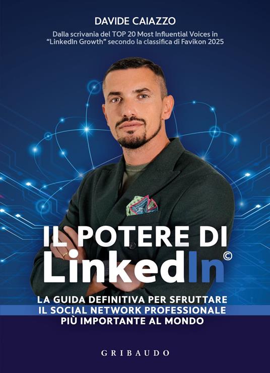 Il potere di LinkedIn©. La guida definitiva per sfruttare il social network professionale più importante al mondo - Davide Caiazzo - ebook
