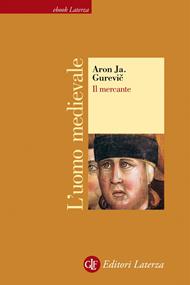 Il mercante. L'uomo medievale