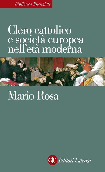 Clero cattolico e società europea nell'età moderna - Mario Rosa - ebook