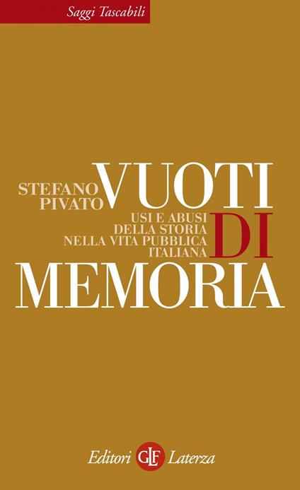 Vuoti di memoria. Usi e abusi della storia nella vita pubblica italiana - Stefano Pivato - ebook