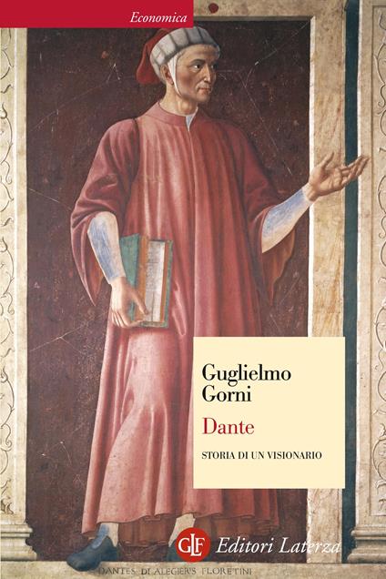 Dante. Storia di un visionario - Guglielmo Gorni - ebook