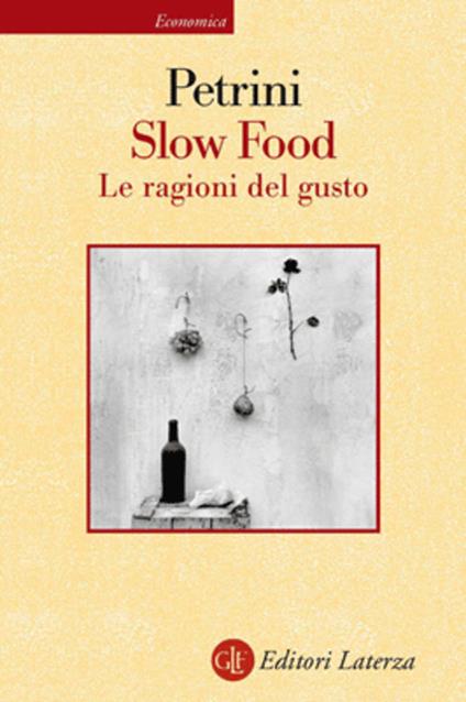 Slow Food. Le ragioni del gusto - Carlo Petrini - ebook