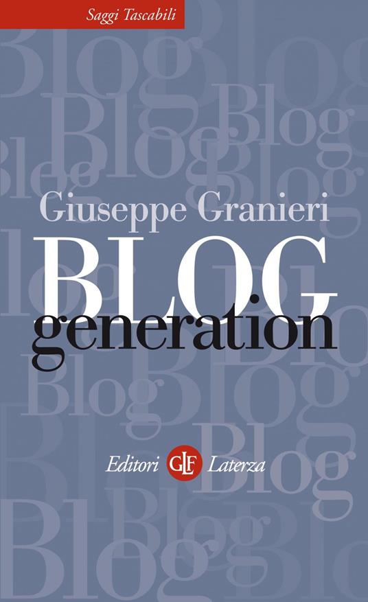 Blog generation - Giuseppe Granieri - ebook