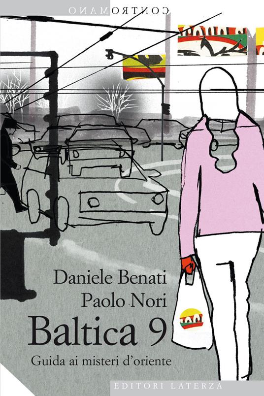 Baltica 9. Guida ai misteri d'oriente - Daniele Benati,Paolo Nori - ebook
