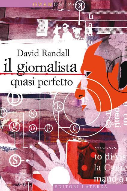 Il giornalista quasi perfetto - David Randall,Bruno Giovagnoli,Bruna Tortorella - ebook