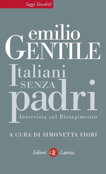 Italiani senza padri - Emilio Gentile,Simonetta Fiori - ebook