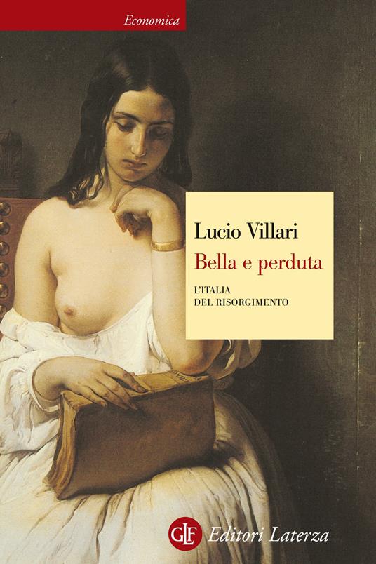 Bella e perduta. L'Italia del Risorgimento - Lucio Villari - ebook