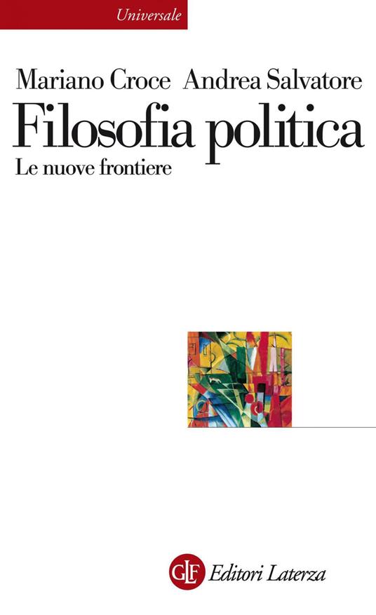 Filosofia politica. Le nuove frontiere - Mariano Croce,Andrea Salvatore - ebook