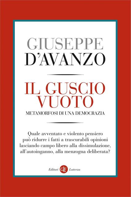 Il guscio vuoto. Metamorfosi di una democrazia - Giuseppe D'Avanzo - ebook