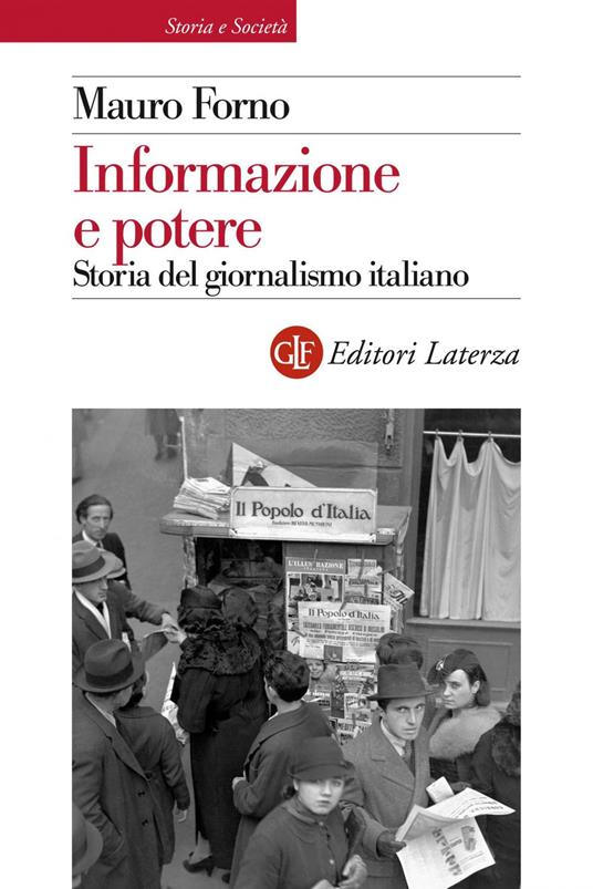 Informazione e potere. Storia del giornalismo italiano - Mauro Forno - ebook