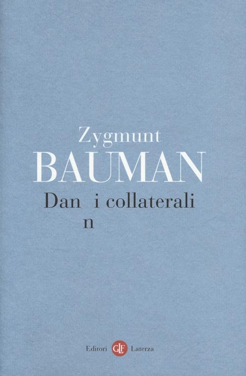 Danni collaterali. Diseguaglianze sociali nell'età globale - Zygmunt Bauman - copertina