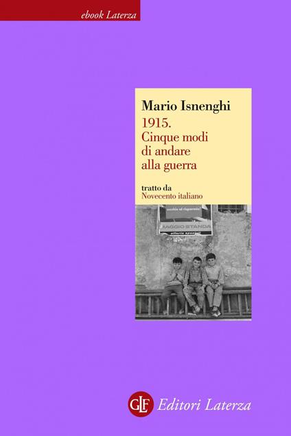 1915. Cinque modi di andare alla guerra. Novecento italiano - Mario Isnenghi - ebook