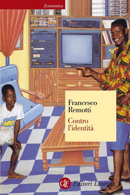 Contro l'identità - Francesco Remotti - ebook