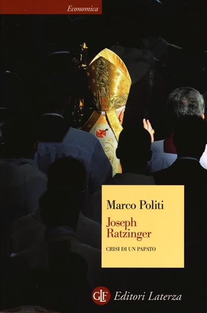 Joseph Ratzinger. Crisi di un papato - Marco Politi - copertina
