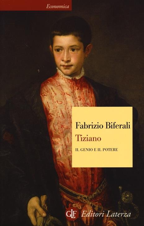 Tiziano. Il genio e il potere - Fabrizio Biferali - copertina