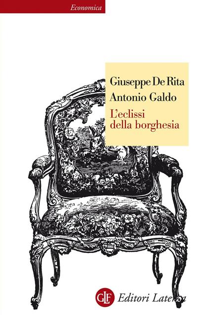 L' eclissi della borghesia - Giuseppe De Rita,Antonio Galdo - ebook