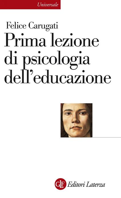 Prima lezione di psicologia dell'educazione - Felice Carugati - ebook